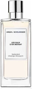 Angel Schlesser Les Eaux d'un Instant Splendid Orange Blossom Туалетна вода (тестер з кришечкою)