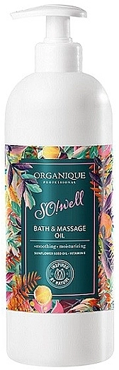 Organique Олія для ванни і масажу So!Well Bath & Massage Oil - фото N2