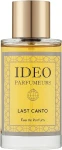 Ideo Parfumeurs Last Canto Парфумована вода