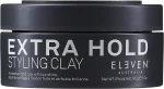 Eleven Australia Матовая глина для укладки волос Extra Hold Styling Clay