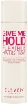 Eleven Australia Лак для волос Give Me Flexible Hold Hairspray - фото N3