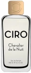 Ciro Chevalier De La Nuit Парфумована вода (пробник)