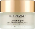 Didi Milano Відновлювальний нічний крем з ікрою Caviar Nights Regenerating Night Cream With Caviar