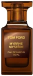 Парфумована вода унісекс - Tom Ford Myrrhe Mystere, 50 мл