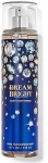 Bath & Body Works Спрей для тела Bath and Body Works Dream Bright Fine Fragrance Mist