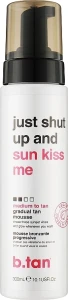 B.tan Мусс для моментального загара "Just Shut Up And Sun Kiss Me" Edium To Tan Everyday Glow Mousse