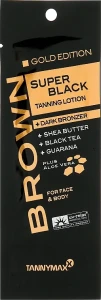 Tannymaxx Лосьйон для засмаги в солярії з бронзантами, маслом ши, тирозином та алое вера Super Black Very Dark Bronzer Lotion (пробник)