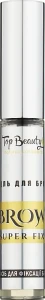 Top Beauty Brow Super Fix Гель для фиксации бровей, 50ml