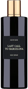 Poetry Home Last Call To Barcelona Аромат для дома