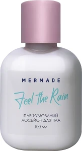 Mermade Feel The Rain Парфумований лосьйон для тіла