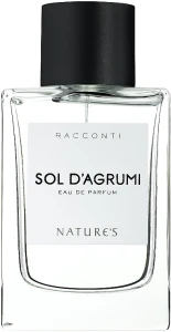 Nature's Racconti Sol D'Agrumi Eau De Parfum Парфумована вода